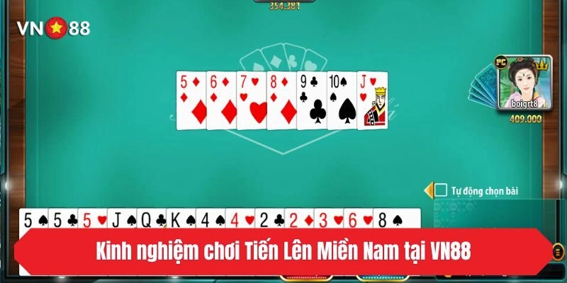 Kinh nghiệm chơi Tiến Lên Miền Nam tại VN88